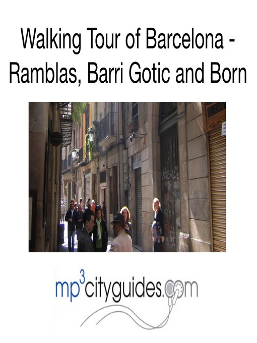 Title details for mp3cityguides Guide to Barcelona's Ramblas, Barri Gotic and Born Districts by Simon Brooke - Available